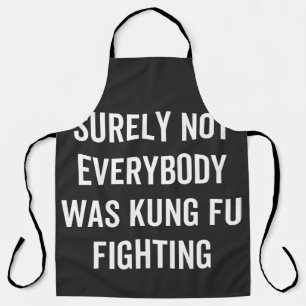 Tablier Tout Le Monde N'Était Certainement Pas Kung Fu En 