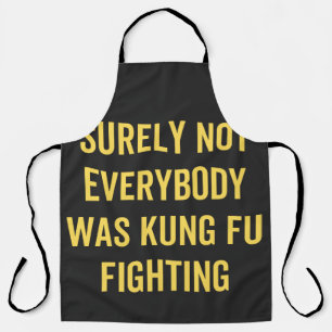 Tablier Tout Le Monde N'Était Certainement Pas Kung Fu En 