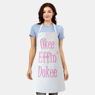 Tablier Une Femme Sassy Dit Drôle Okee Effin' Dokee
