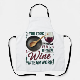 Tablier Vous cuisinez, je boirai du vin #Travail d'équipe 