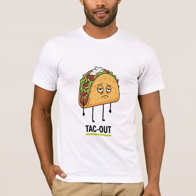 Tac-Out Mood – Funny Exhausted Taco Pun T-Shirt (Vorderseite)