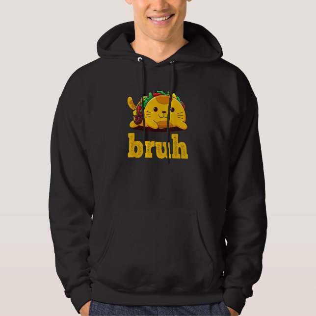Tacco Average Bruh Cat Funny Meme Sprichwort Bruh  Hoodie (Vorderseite)