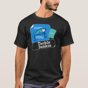 Tackle Junkie Lustiges Angel-Süchtiger-Design An T-Shirt
