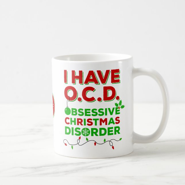 Tacky Obsessive Weihnachtskrankheiten Tasse (Rechts)