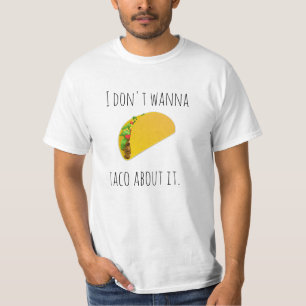 Taco à son sujet T-shirt de valeur