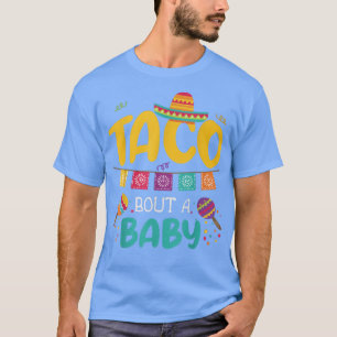 Taco Bout A Baby Pregnancy Ankündigung Cinco De m T-Shirt