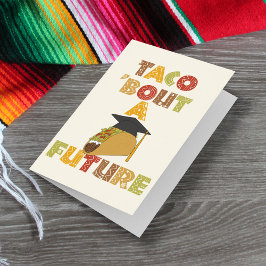 Taco Bout a Future Funny Abschluss Karte
