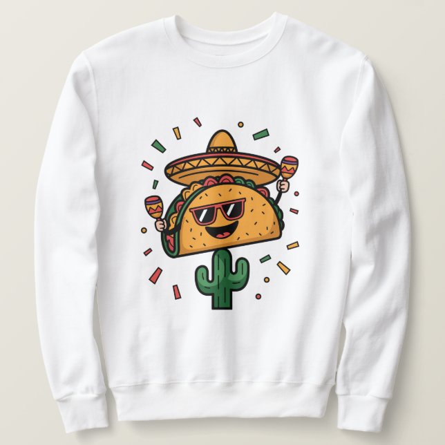 Taco "Bout a Party! Sweatshirt (Design vorne)