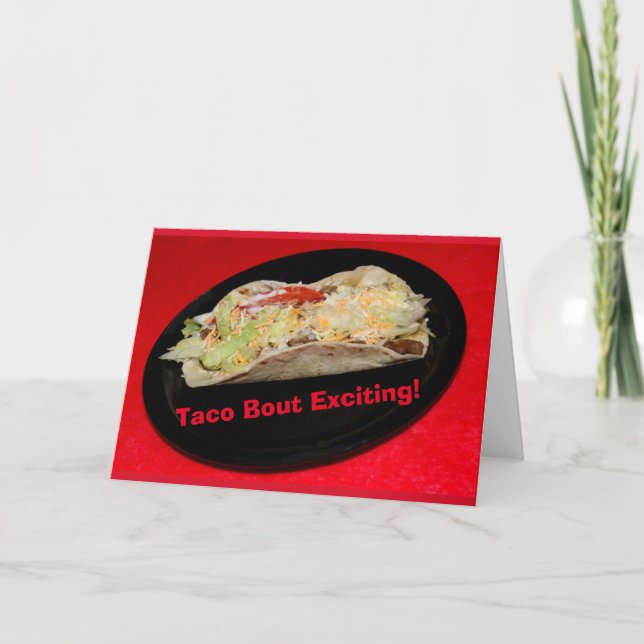 Taco Bout Excitant ! Carte Félicitations (Devant)