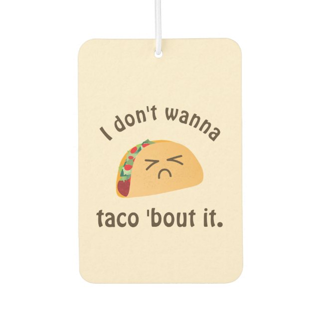 Taco 'Bout It Funny Word spielen Niedliche Nahrung Autolufterfrischer (Vorderseite)