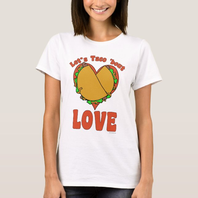 Taco Bout Liebe Funny Food Cartoon Slogan T-Shirt (Vorderseite)