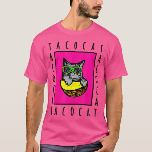 Taco Cat Rückwärts Geschrieben Ist Taco Cat Cat Mi T-Shirt