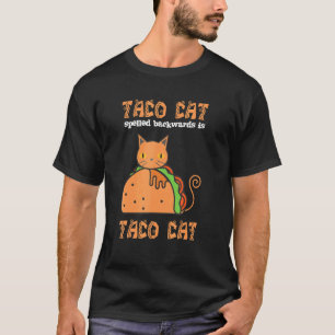 Taco Cat rückwärts geschrieben T-Shirt