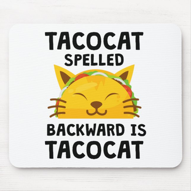 Taco Cat Spelled Backwards Is Taco Cat Funny Quote Mousepad (Vorne)