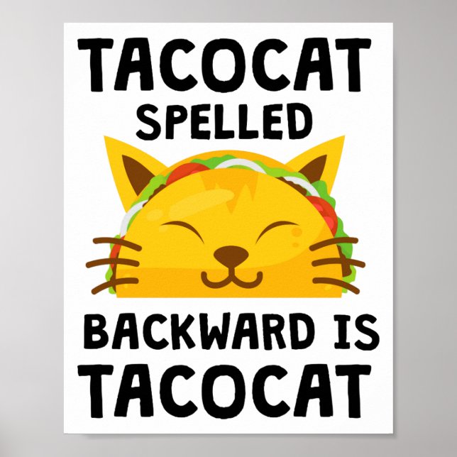Taco Cat Spelled Backwards Is Taco Cat Funny Quote Poster (Vorne)