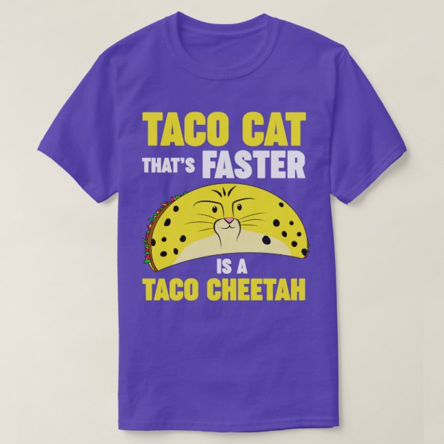 Taco Cheetah ist schneller als Taco Cat T-Shirt (Design vorne)