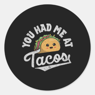 Taco, das du hattest, im Tacos Cinco De Mayo Mexic Runder Aufkleber