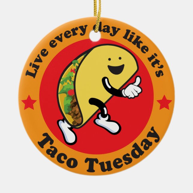 Taco Dienstag jeden Tag Keramikornament (Vorne)