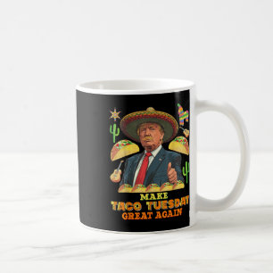 Taco Dienstag Taco Dienstag wieder groß Donald Kaffeetasse