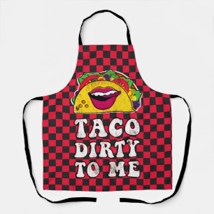 Taco Dirty für mich Schürze