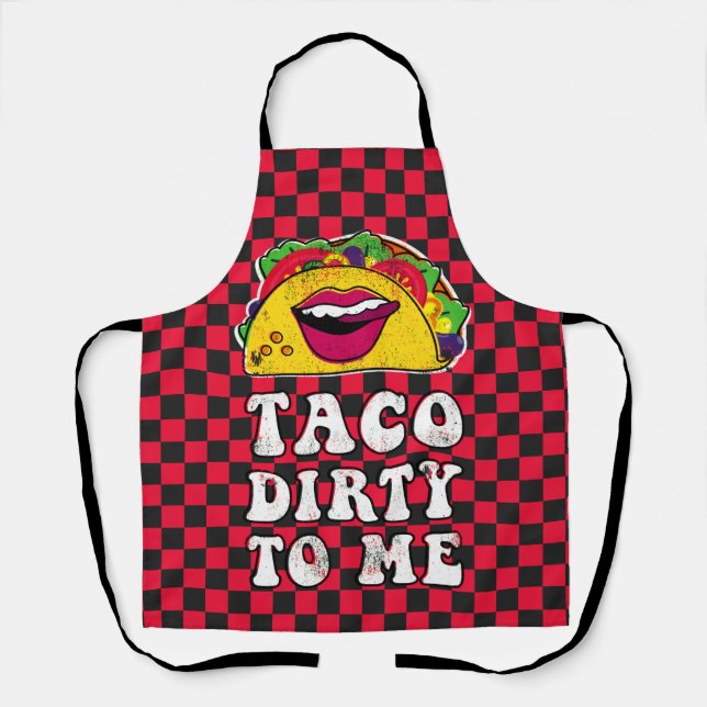 Taco Dirty für mich Schürze (Vorderseite)