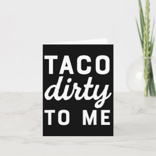 Taco Dreck Für Mich Lustig Liebe Tacos Cinco De Ma Karte