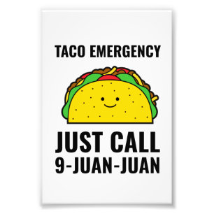 Taco emergency funny tacos Mexican food Fotodruck