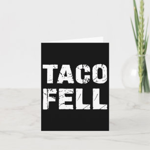 Taco Fell Los geht Taco Funny T-Shirt 3 Karte