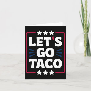 Taco Funny Let's Go Bold Statement Spaß Graphic Karte