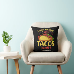 Taco Funny Sprichwort ich einfach wirklich wie Tac Kissen
