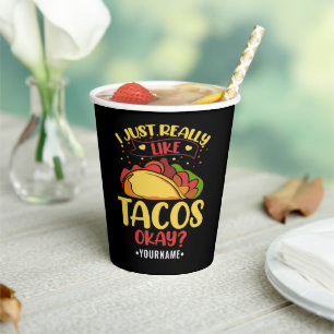 Taco Funny Sprichwort ich einfach wirklich wie Tac Pappbecher