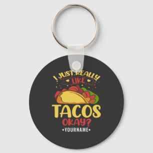 Taco Funny Sprichwort ich einfach wirklich wie Tac Schlüsselanhänger