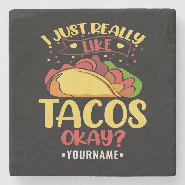 Taco Funny Sprichwort ich einfach wirklich wie Tac Steinuntersetzer (Vorderseite)