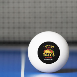 Taco Funny Sprichwort ich einfach wirklich wie Tac Tischtennisball
