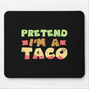 Taco Halloween Kostümdesign Vorgeben, ich bin ein  Mousepad
