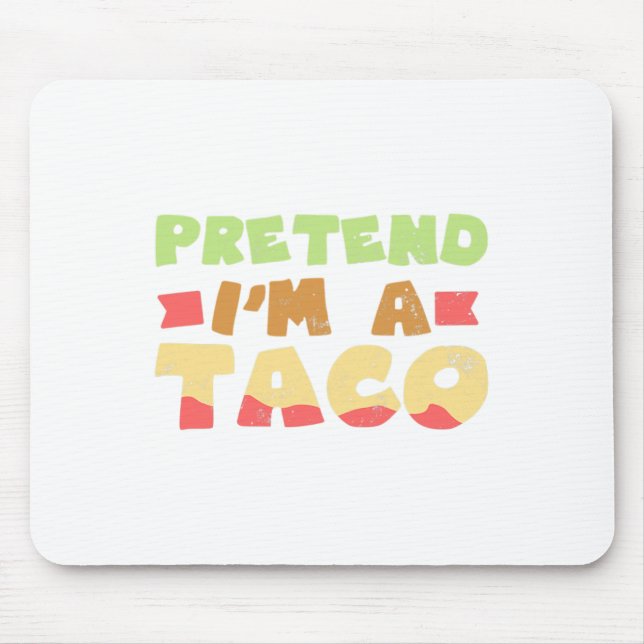 Taco Halloween Kostümdesign Vorgeben, ich bin ein  Mousepad (Vorne)