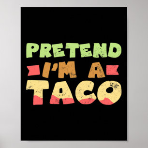 Taco Halloween Kostümdesign Vorgeben, ich bin ein Poster