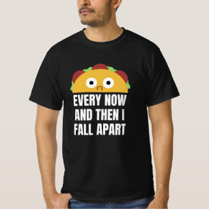 Taco hin und wieder fallen mir komische Lebensmitt T-Shirt