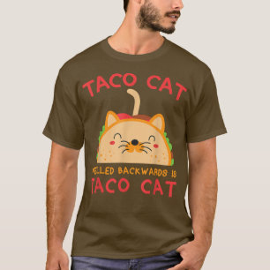 Taco Katze rückwärts geschrieben ist Taco Katze Fu T-Shirt