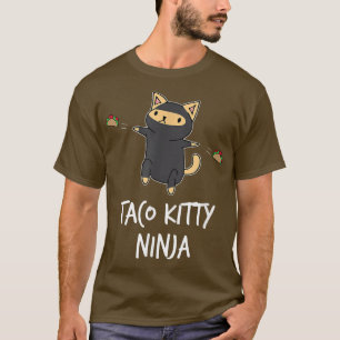 Taco Kitty Ninja Funny Cat  T-Shirt