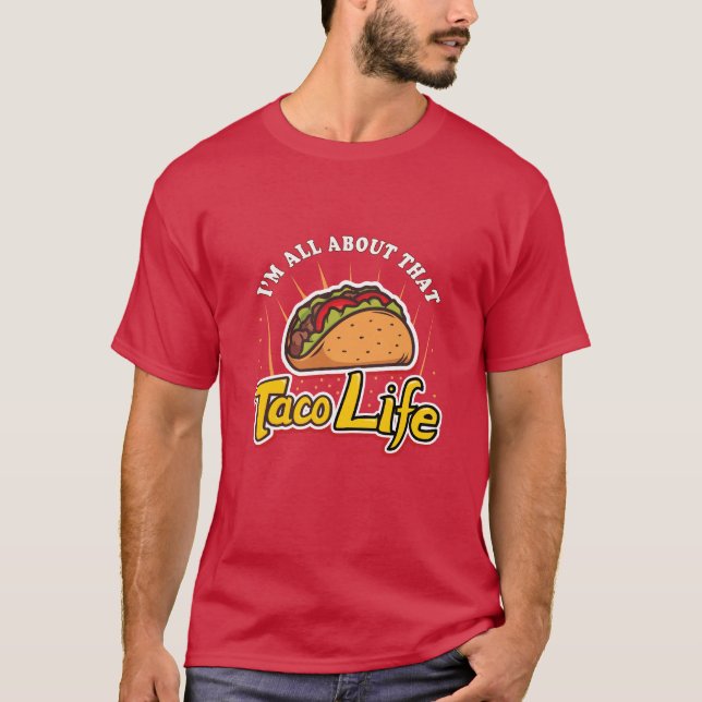 Taco-Leben T-Shirt (Vorderseite)