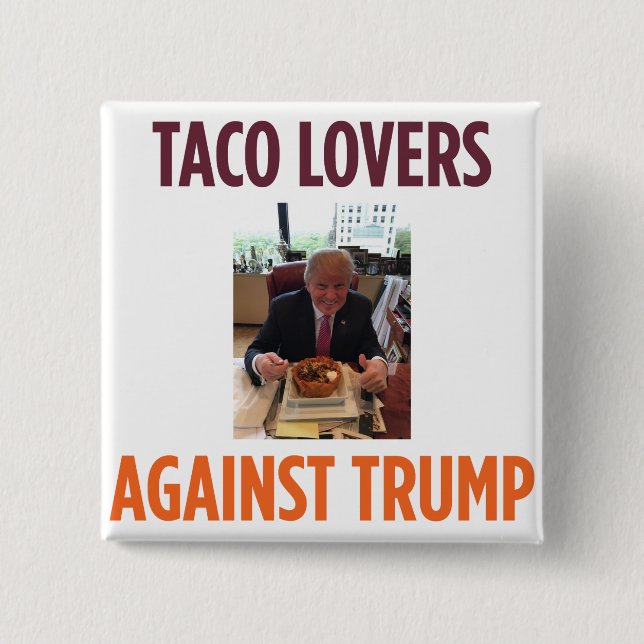 Taco-Liebhaber gegen Trumpf - Anti-Trumpf Knopf Button (Vorderseite)