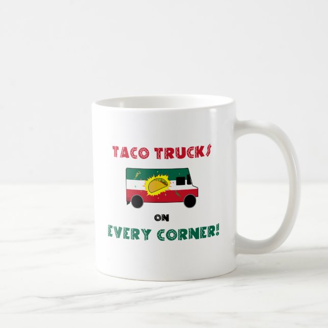 Taco LKW an jeder Ecke Kaffeetasse (Rechts)