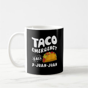 Taco-Notfallanruf 9 Juan Juan Lustig Kaffeetasse