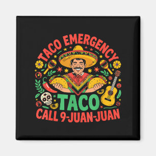 Taco-Notruf 9 juan juan cinco de mayo Magnet