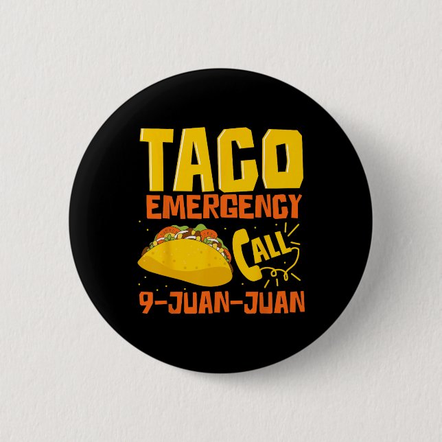 Taco Notruf 9 Juan Juan Funny Cinco De May Button (Vorderseite)