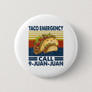 Taco Notruf 9 Juan Juan Funny Cinco De May Button