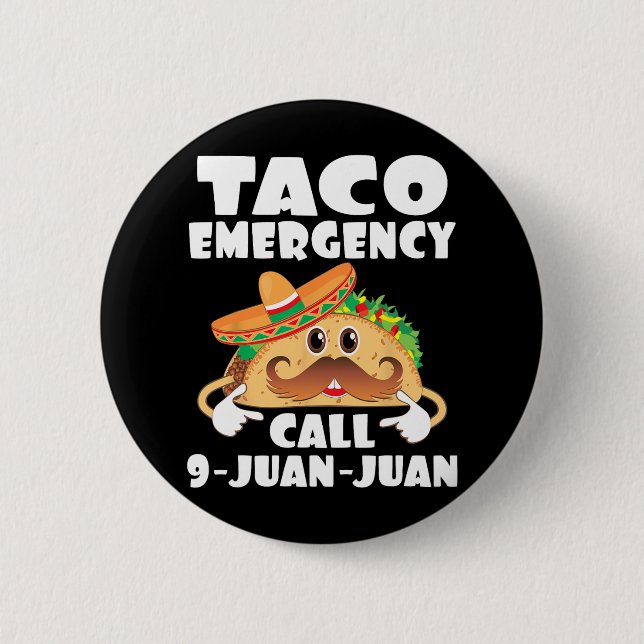 Taco Notruf 9 Juan Juan Funny Cinco De May Button (Vorderseite)