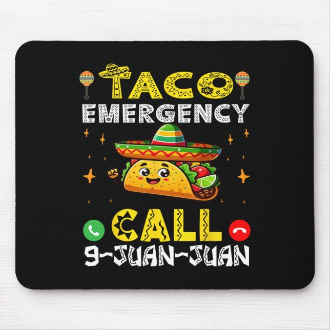 Taco Notruf 9 Juan Juan Funny Cinco De May Mousepad (Vorne)