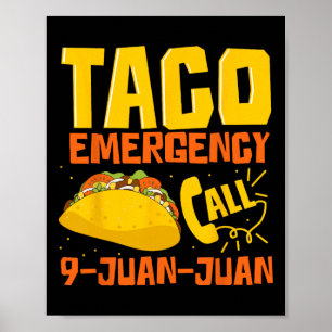 Taco Notruf 9 Juan Juan Funny Cinco De May Poster